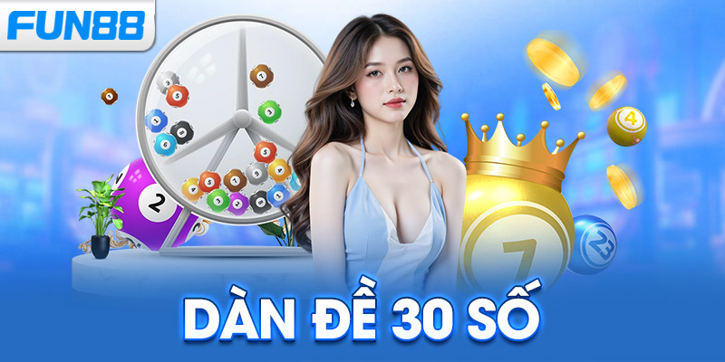 Dàn Đề 30 Số