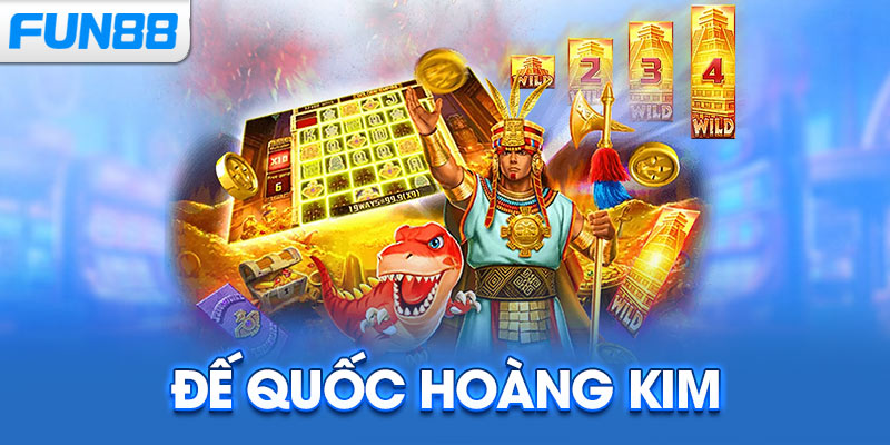 Đế Quốc Hoàng Kim