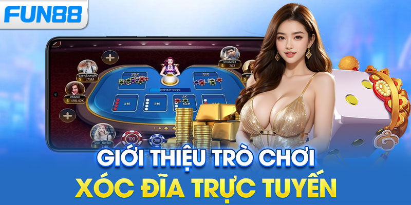 Giới thiệu trò chơi xóc đĩa trực tuyến