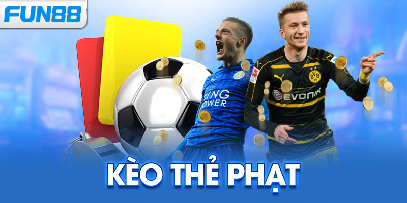 Kèo Thẻ Phạt