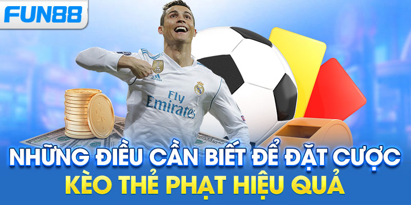 Những điều cần biết để đặt cược kèo thẻ phạt hiệu quả