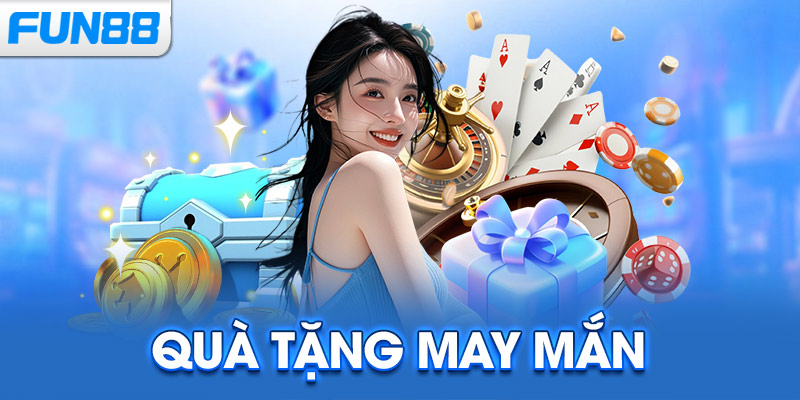 Quà Tặng May Mắn